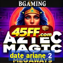 date ariane 2
